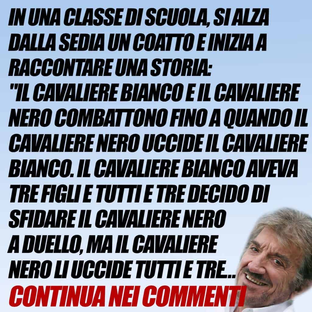 Il Cavaliere Nero E Il Cavaliere Bianco Barzelletta Di Gigi Proietti